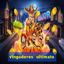 vingadores ultimato assistir dublado